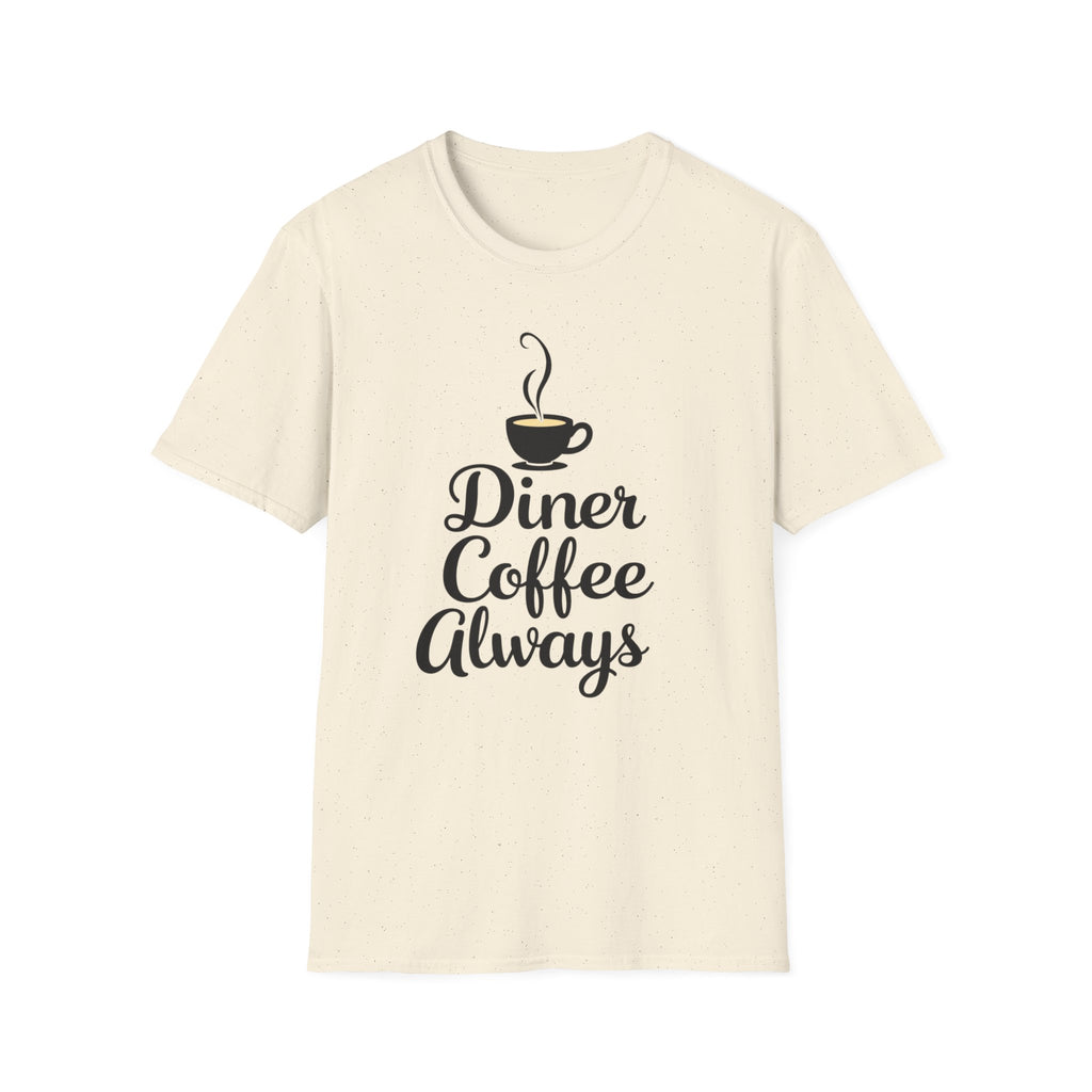 Diner Coffee Always T-Shirt