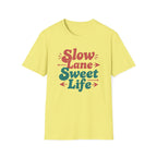 Slow Lane Sweet Life T-Shirt