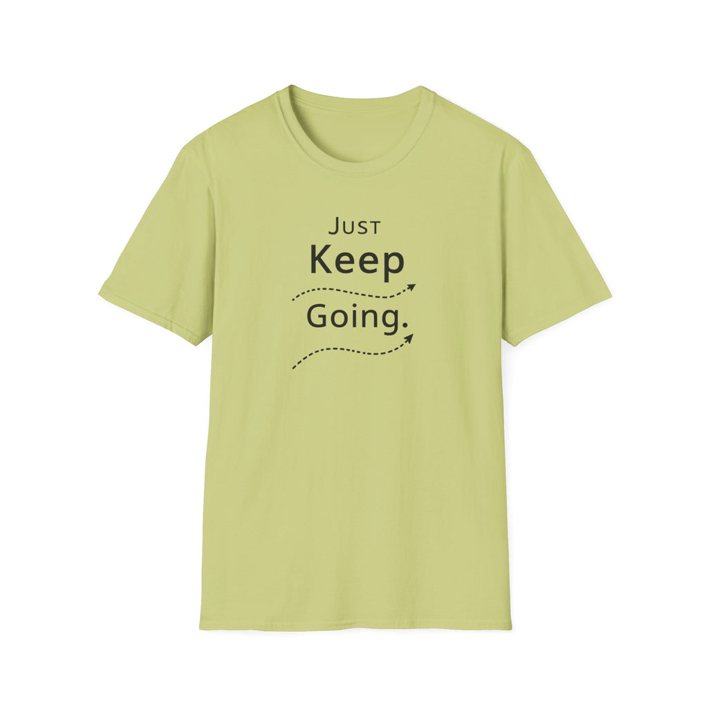 Just Keep Going T-Shirt