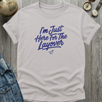 For the Layover T-Shirt
