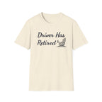 Drive Has Retired T-Shirt