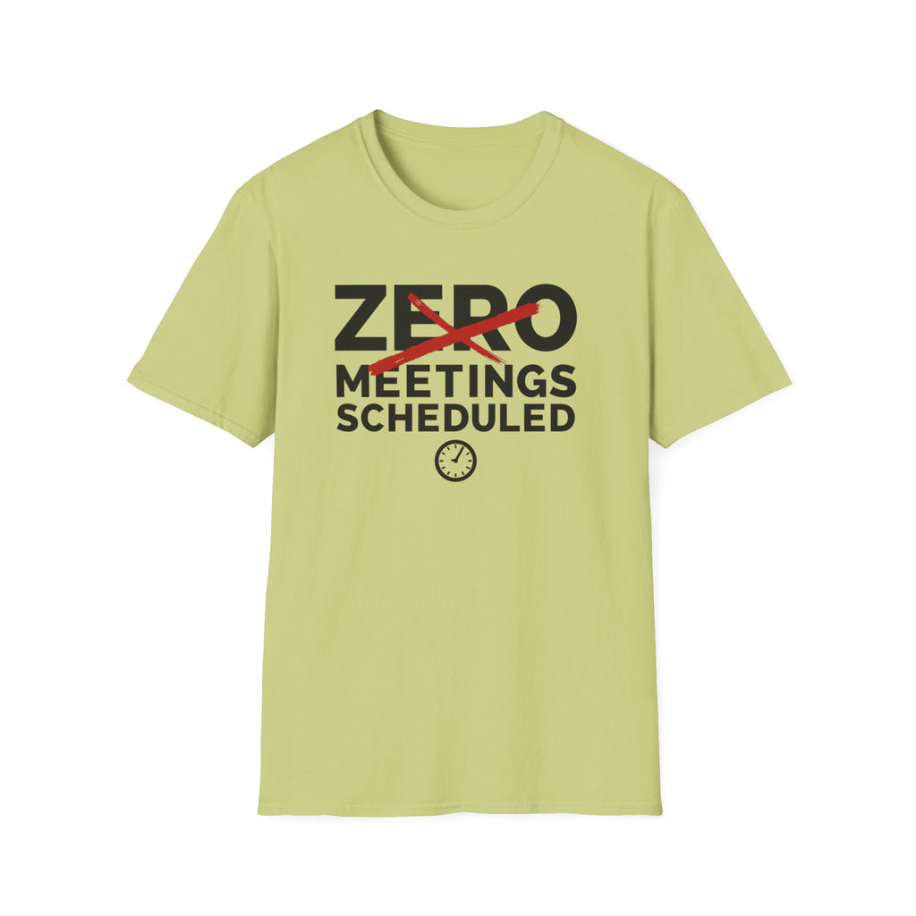 Zero Meetings Scheduled T-Shirt