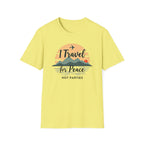 Travel For Peace Not Parties T-Shirt