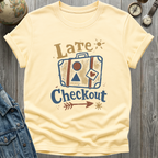 Late Check Out T-Shirt