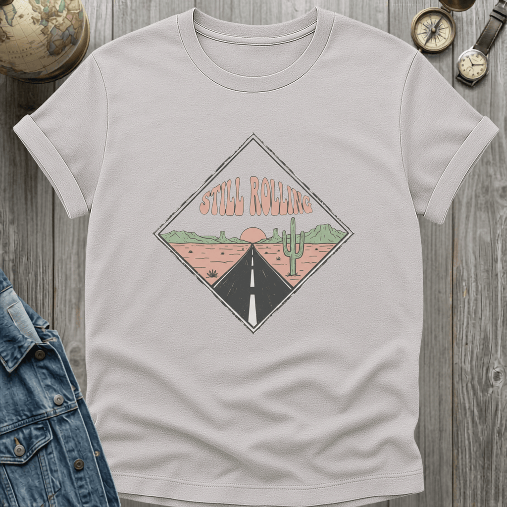 Still Rolling Desert T-Shirt