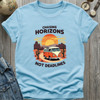 Chasing Horizons Not Deadlines T-Shirt