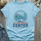 Find Your Center T-Shirt