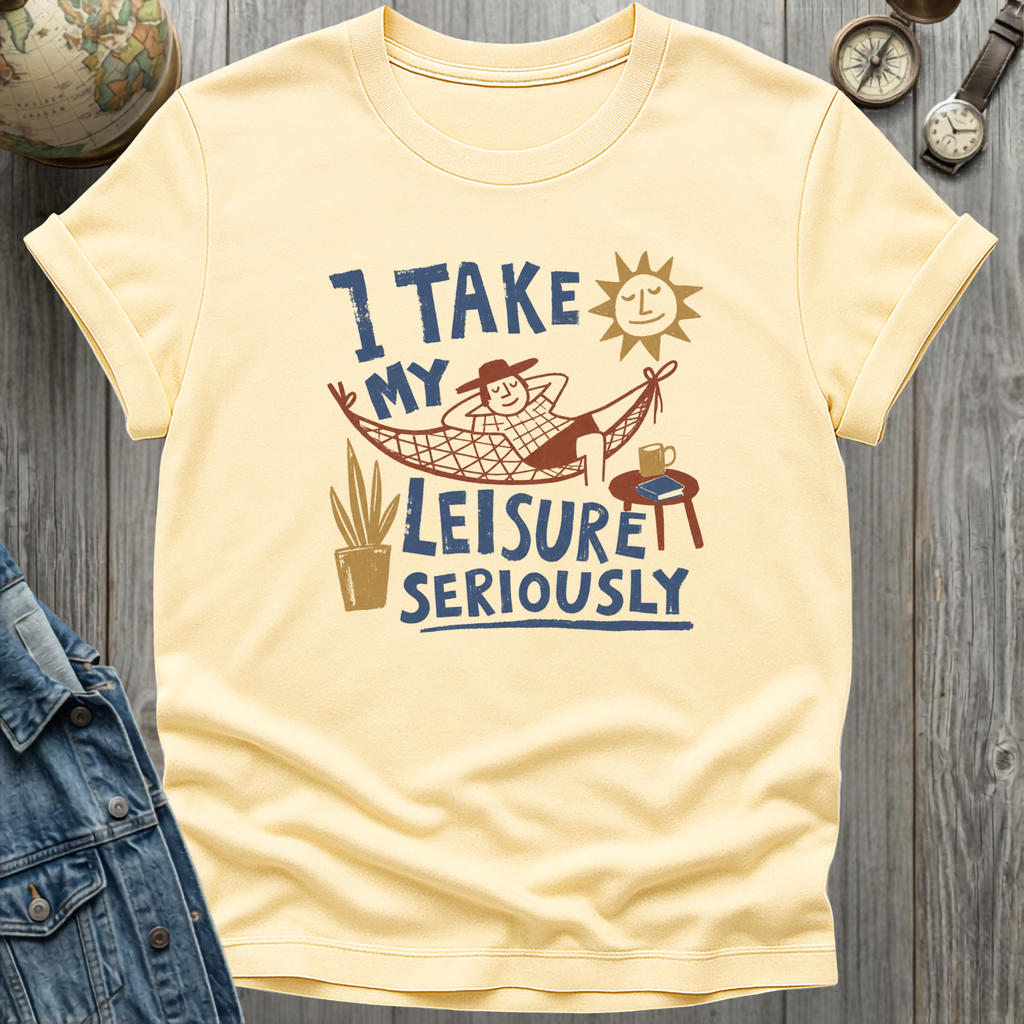 Leisure Seriously T-Shirt