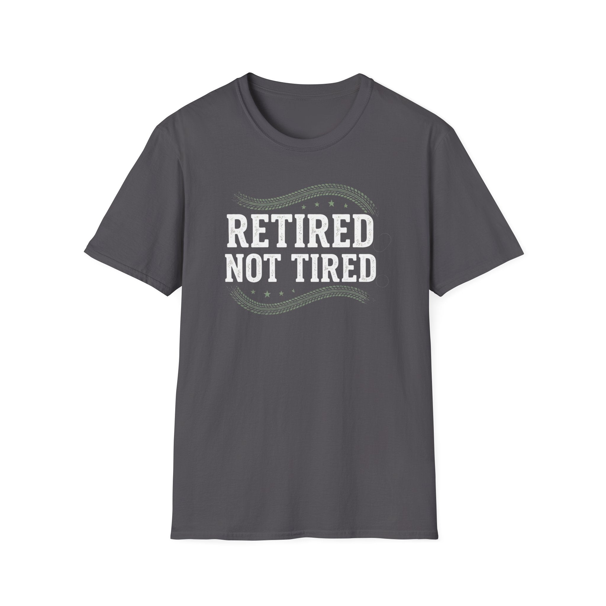 Retired Not Tired T-Shirt