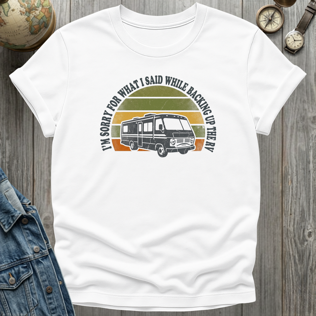 Sorry Backing Up T-Shirt