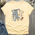 Time Fired It T-Shirt