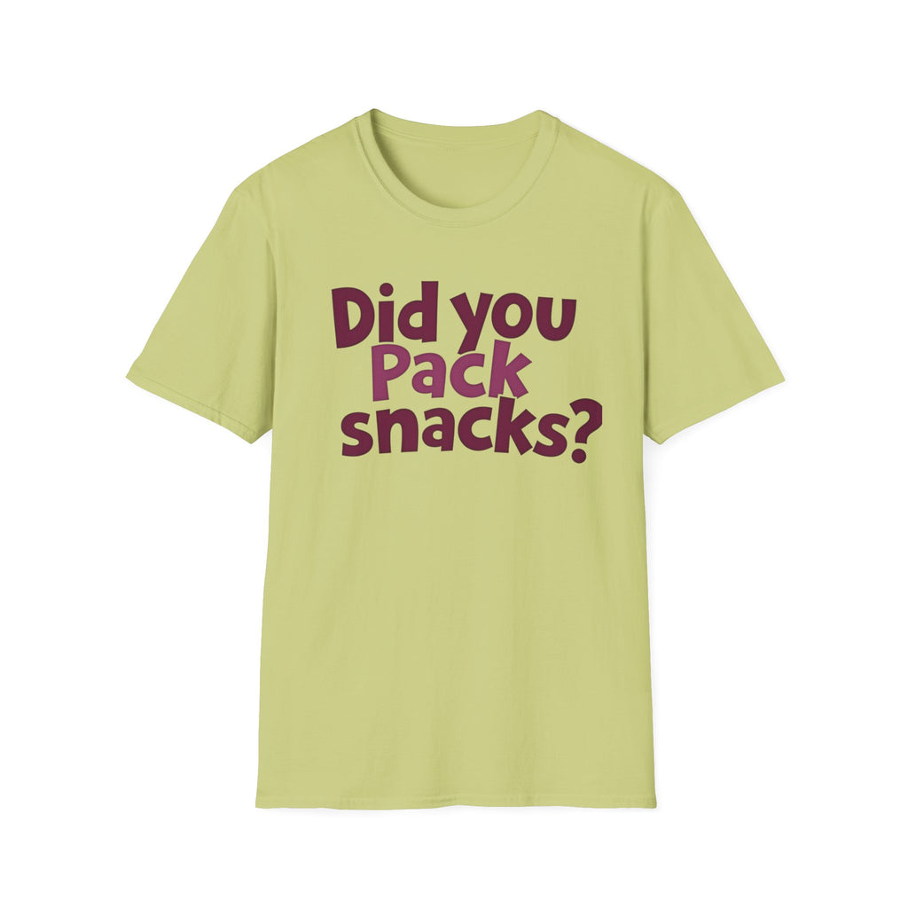 Did You Pack Snacks? T-Shirt