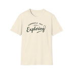 Currently Out Exploring T-Shirt