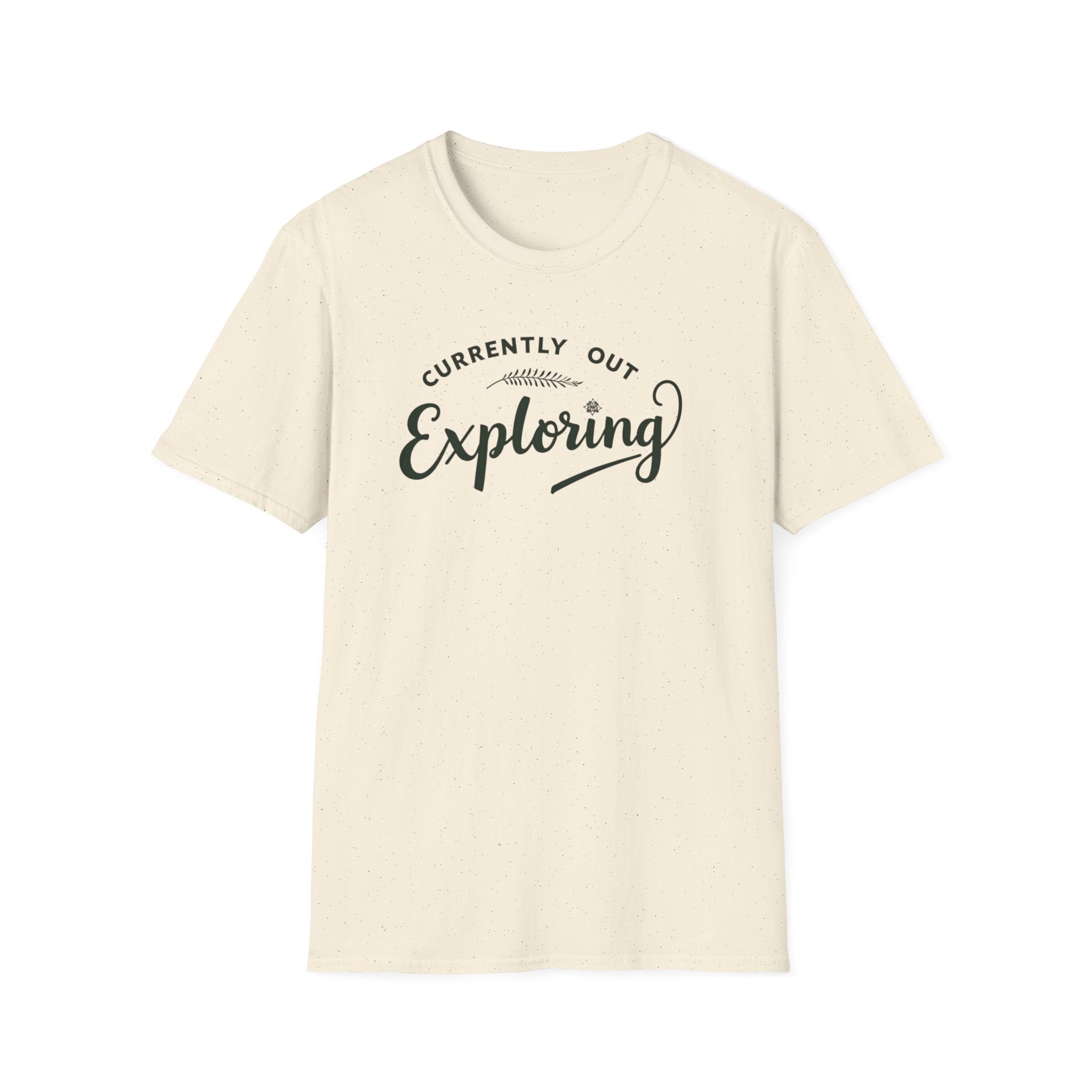 Currently Out Exploring T-Shirt