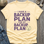 Backup Plan T-Shirt