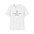 Carry-On Only T-Shirt