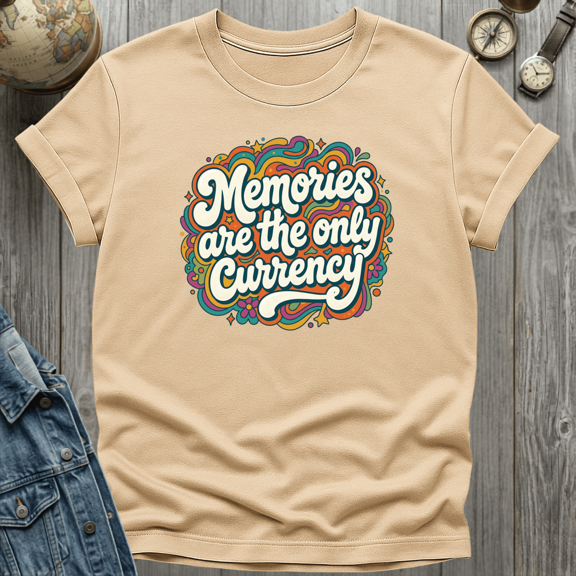 Memories are the Currency T-Shirt