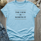 The View is Worth It T-Shirt