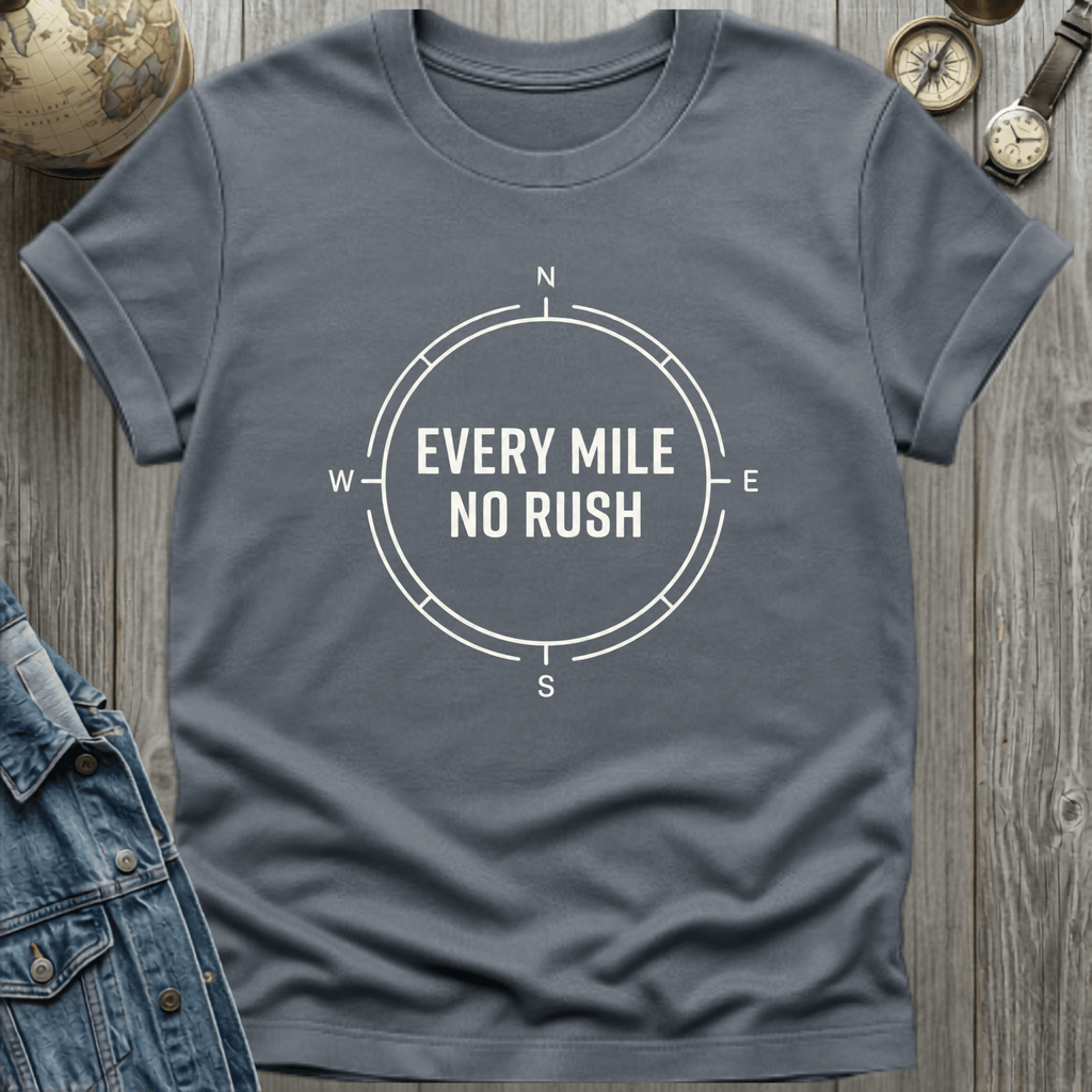 Every Mile No Rush T-Shirt