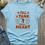 Full Tank Full Heart T-Shirt