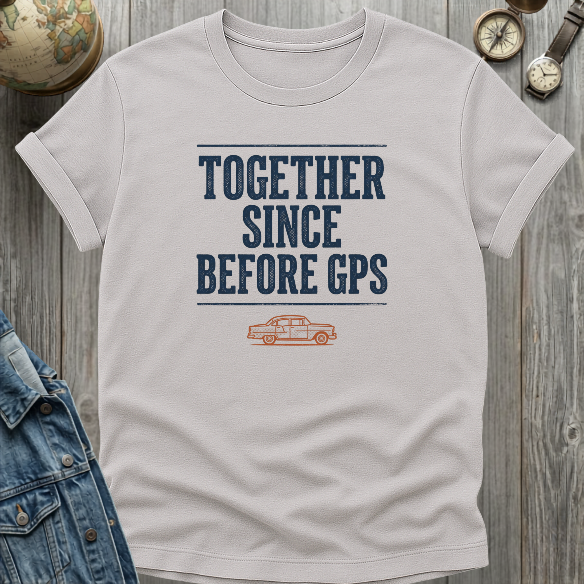 Before GPS T-Shirt