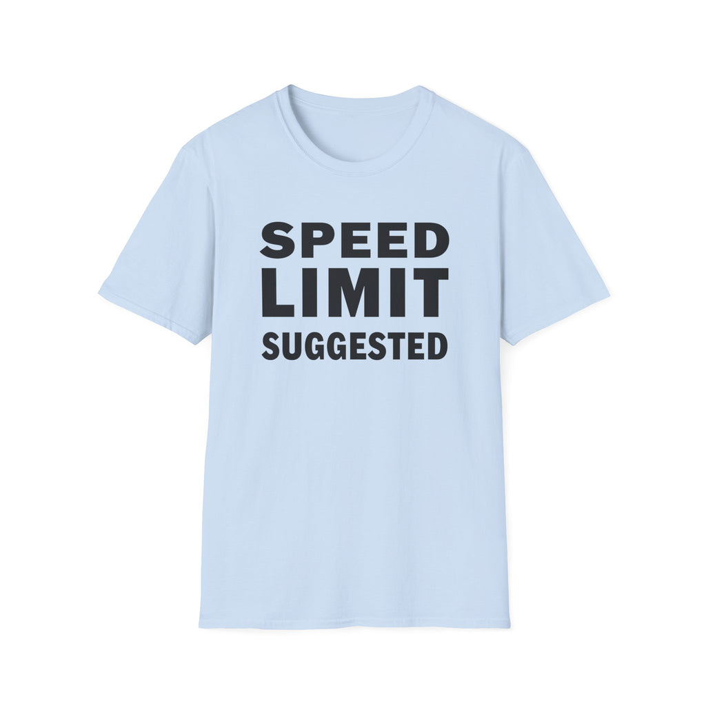 Speed Limit Suggested T-Shirt