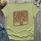 Earned Every Mile T-Shirt