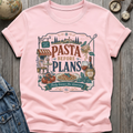 Pasta Plans T-Shirt