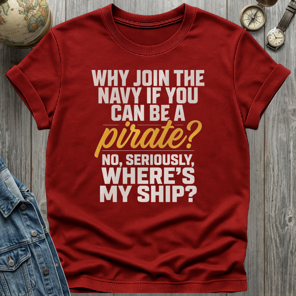 Pirate My Ship T-Shirt