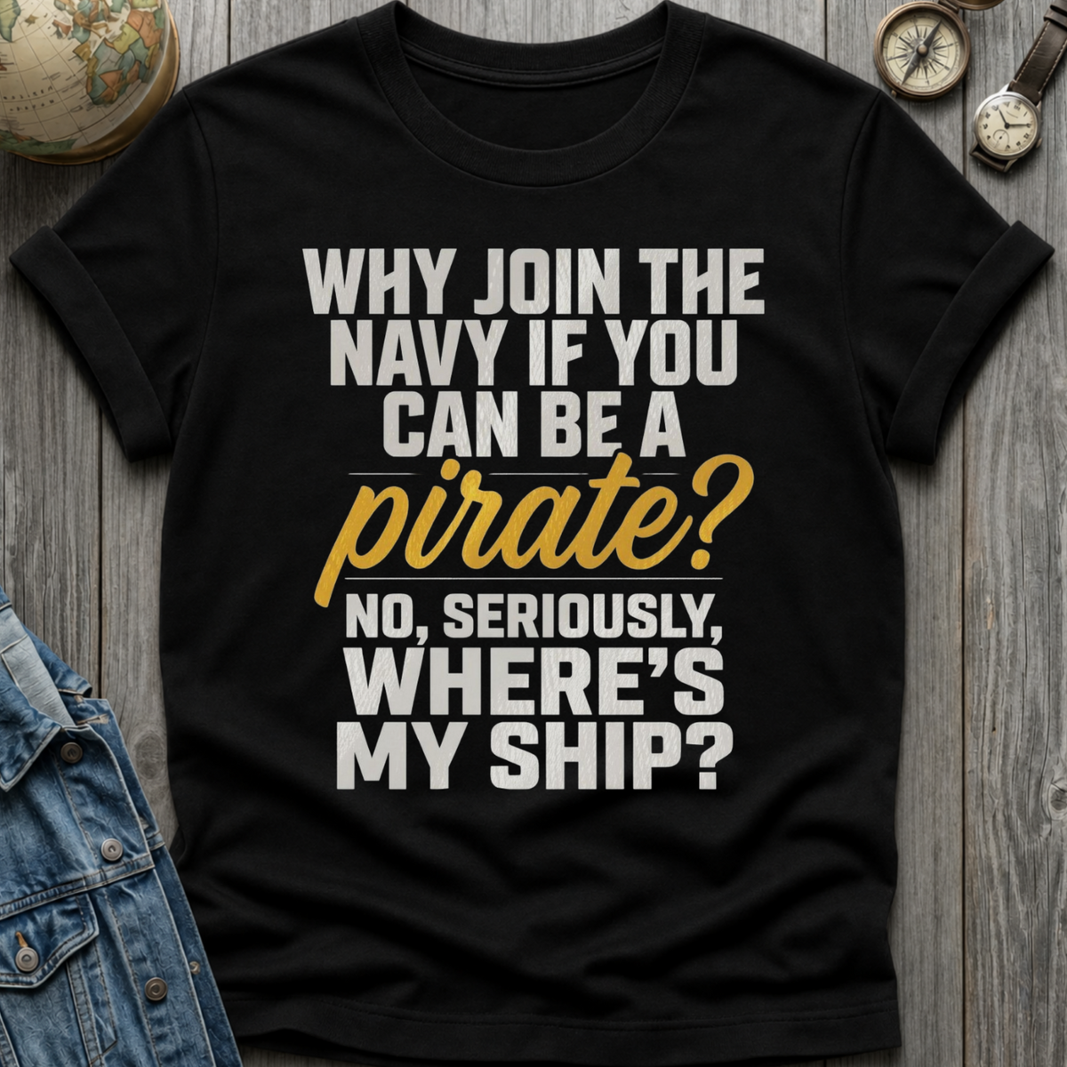 Pirate My Ship T-Shirt