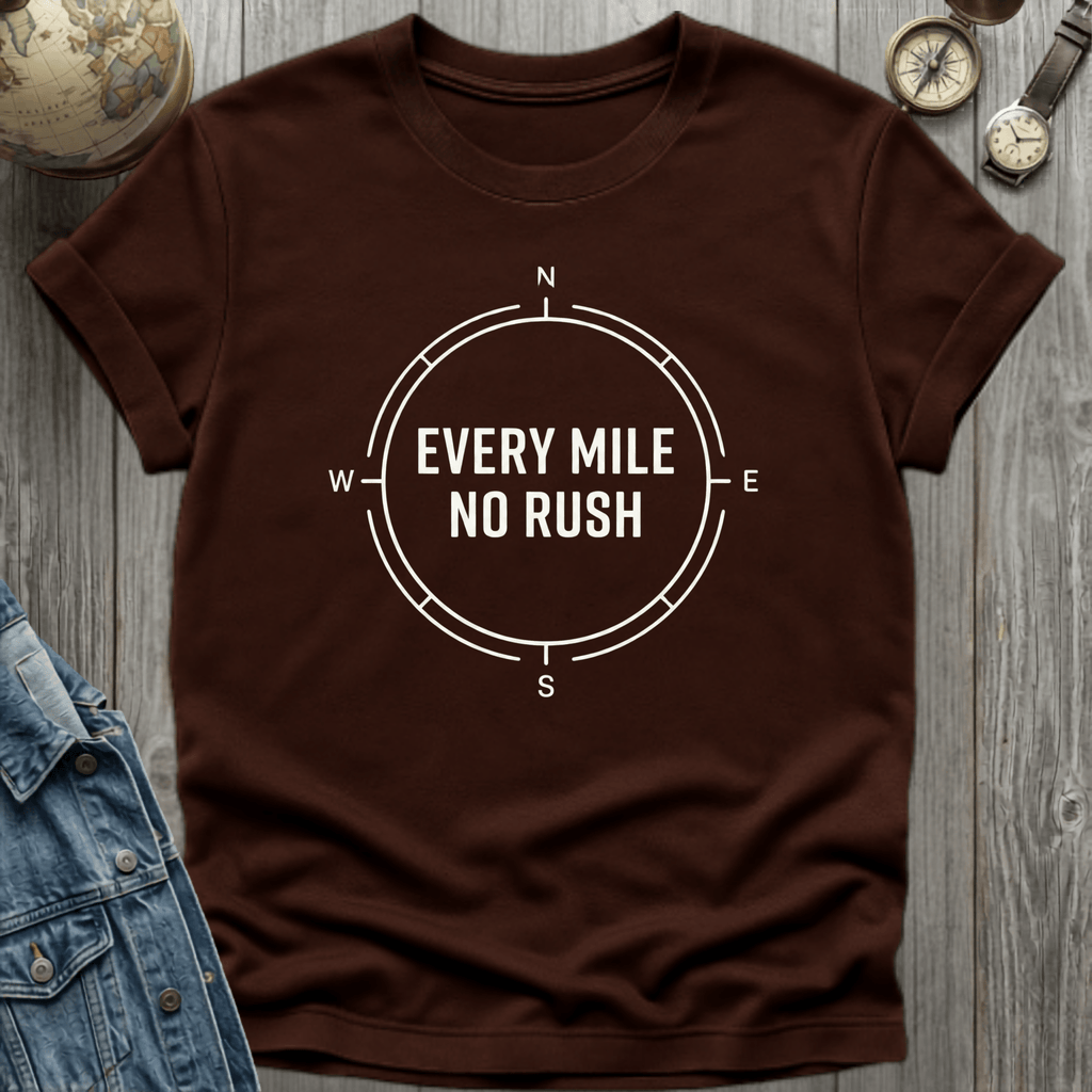 Every Mile No Rush T-Shirt