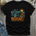 Vacay Therapy T-Shirt