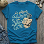 Planning Next One T-Shirt