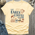 Early Coffee Club T-Shirt