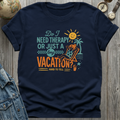 Vacay Therapy T-Shirt