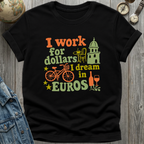 Work for Dollars T-Shirt