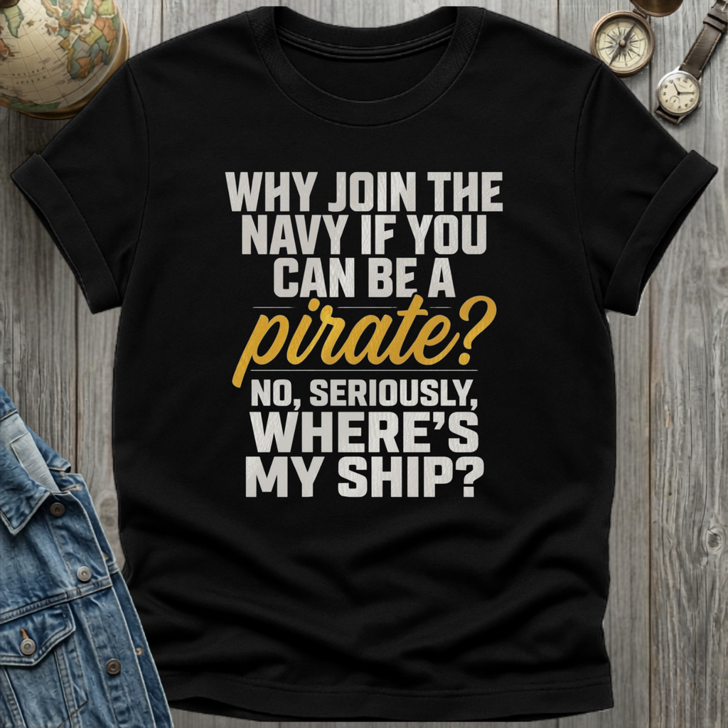 Pirate My Ship T-Shirt