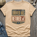 Driver Retired T-Shirt