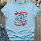 Out of Office T-Shirt