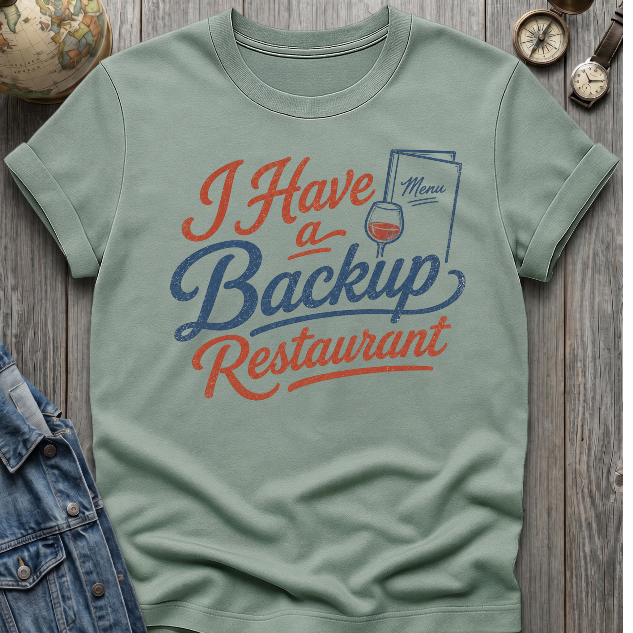 Have A Backup T-Shirt