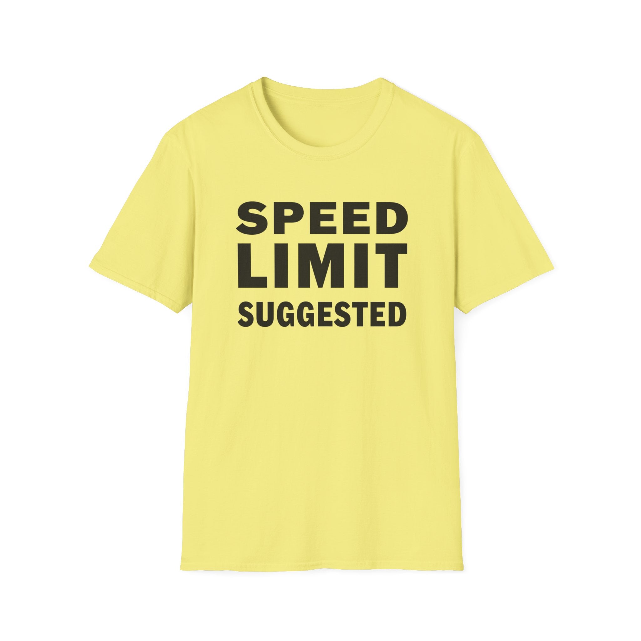 Speed Limit Suggested T-Shirt
