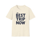 My Best Trip Now T-Shirt