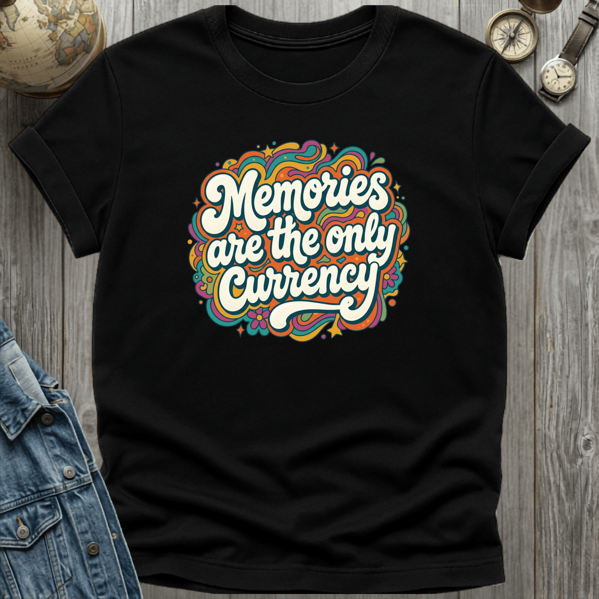 Memories are the Currency T-Shirt