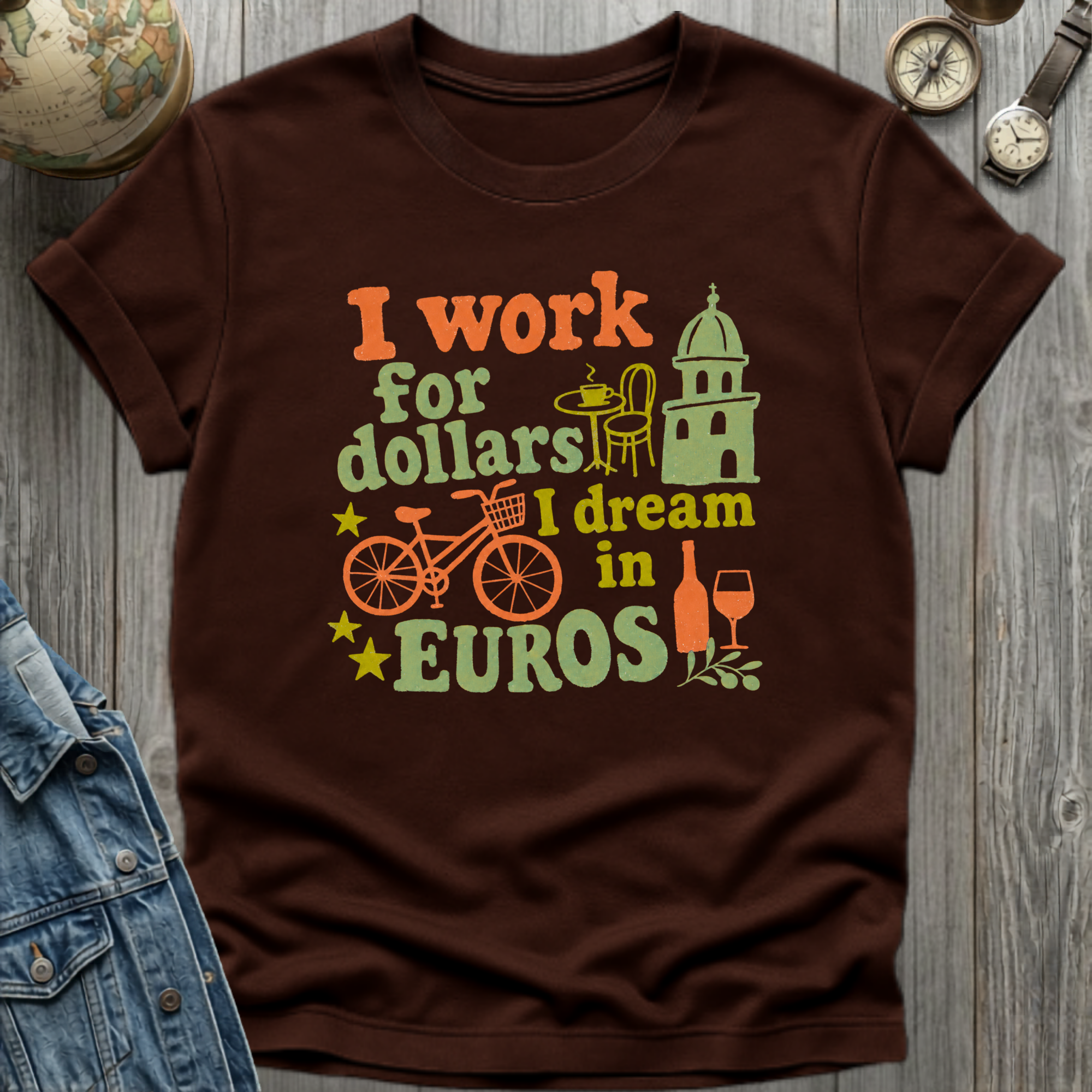 Work for Dollars T-Shirt