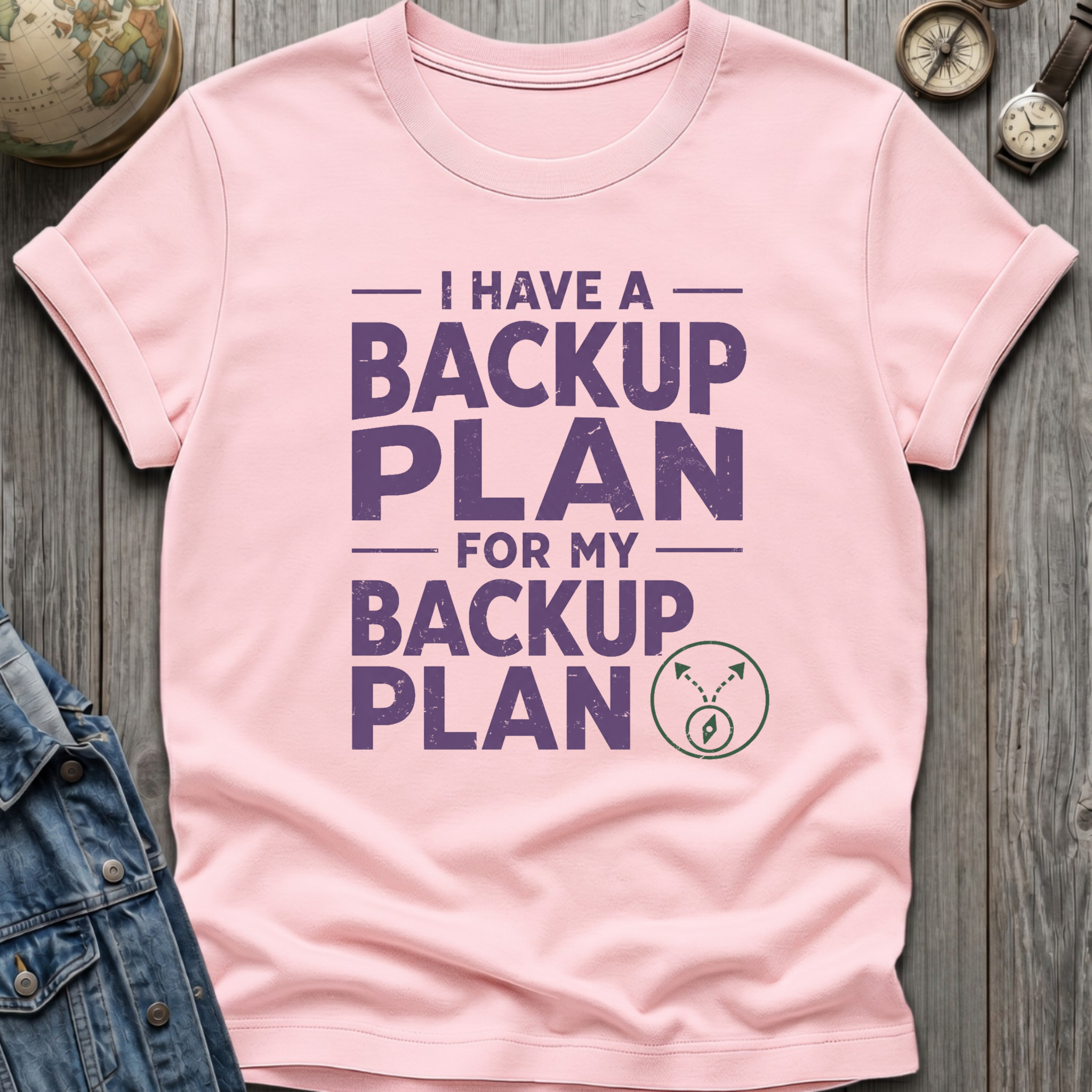 Backup Plan T-Shirt