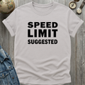 Speed Limit Suggested T-Shirt