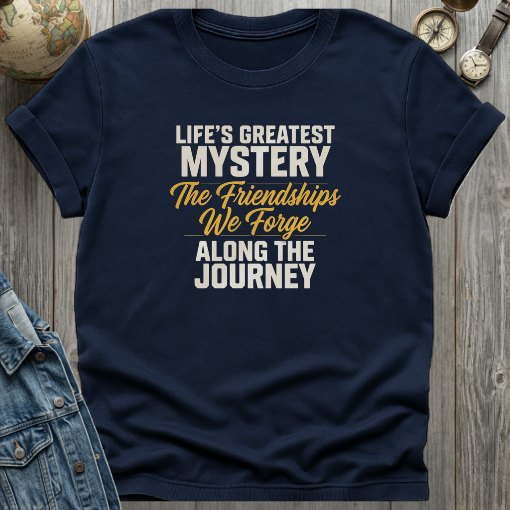 Friendships We Forge T-Shirt