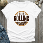 Keep Rolling T-Shirt