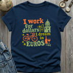 Work for Dollars T-Shirt