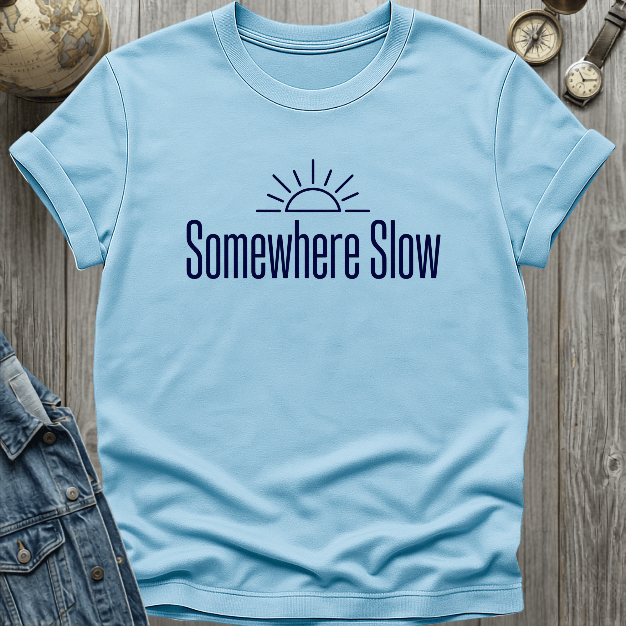 Somewhere Slow T-Shirt